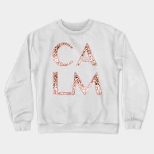 Calm - rose gold glitter Crewneck Sweatshirt